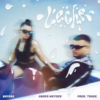 LECHE by Ander Meyder