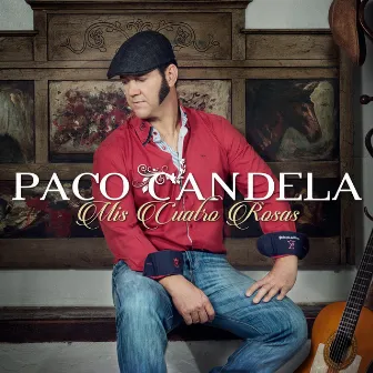 Mis Cuatro Rosas by Paco Candela