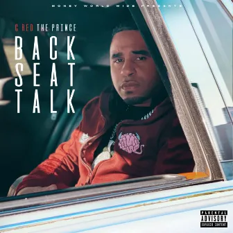 Back Seat Talk by C-Red the Prince