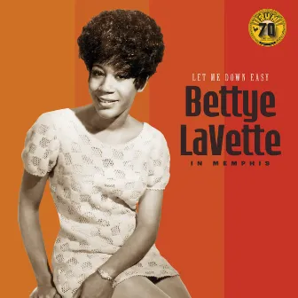 Let Me Down Easy: Bettye LaVette In Memphis (Sun Records 70th / Remastered 2022) by Bettye LaVette