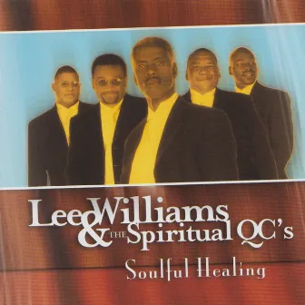 Soulful Healing by Lee Williams & The Spiritual QC's