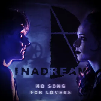 No Song for Lovers by INADREAM