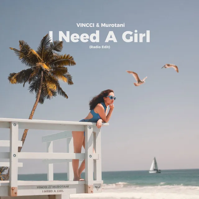 I Need a Girl - Radio-Edit