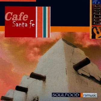 Café Santa Fe by Soulfood & Ra Music