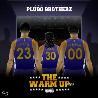 The Warm Up by Plugg Brotherz