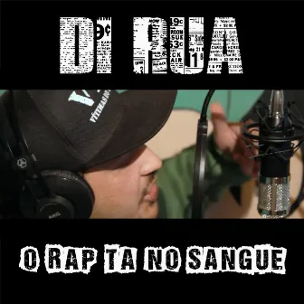 O Rap Tá no Sangue by Di-Rua