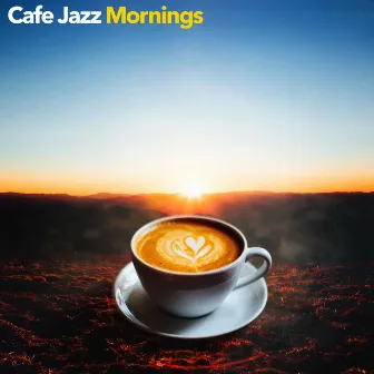 Cafe Jazz Mornings by Jazz & Coffee