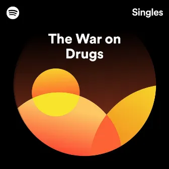 Spotify Singles by The War On Drugs