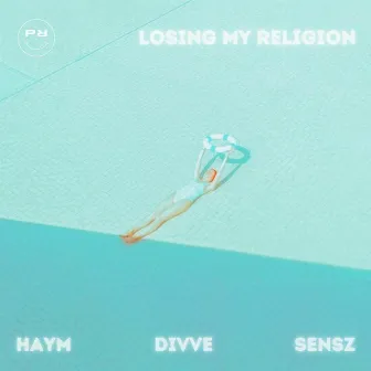 Losing My Religion by HAYM