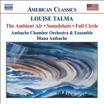 Talma: Ambient Air / Soundshots / Full Circle by Diana Ambache