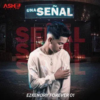 Una Señal by EzKendry Forever 01