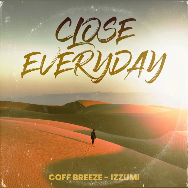 Close Everyday - Radio Edit