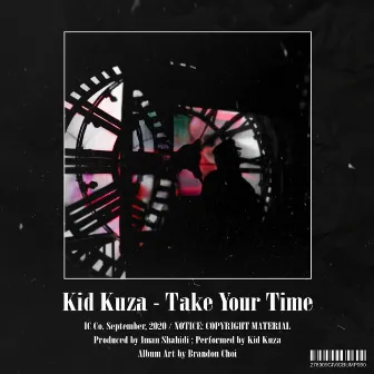 Take Your Time Freestyle by Kid Kuza