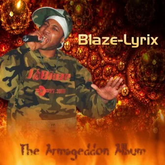 The Armageddon Album by Blaze-Lyrix