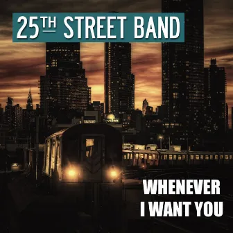 Whenever I Want You by 25th Street Band