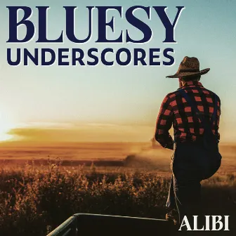 Bluesy Underscores by Alibi Music