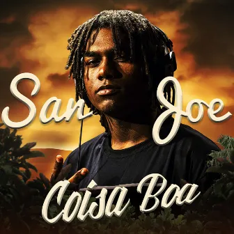 Coisa Boa by San Joe