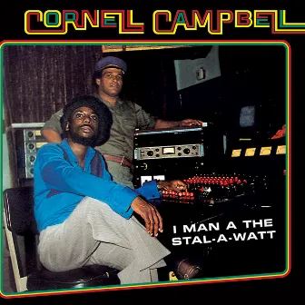 I Man A The Stal-A-Watt by Cornell Campbell