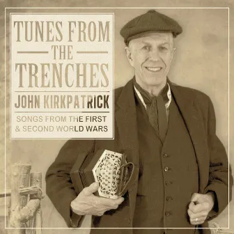 Tunes from the Trenches by John Kirkpatrick