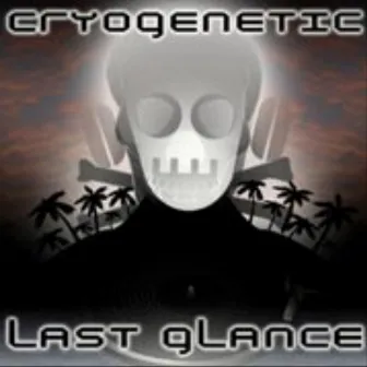 Last Glance by Cryogenetic