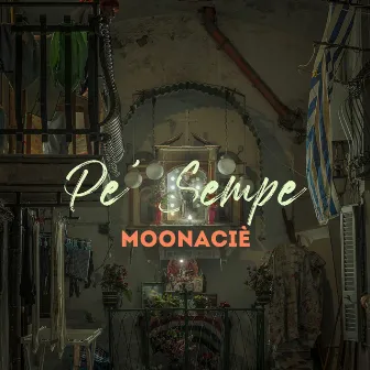 Pe' Sempe by Moonaciè