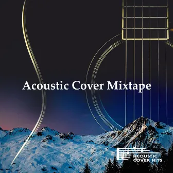 Acoustic Cover Mixtape by Unknown Artist