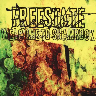 Welcome To Shamrock by Free State