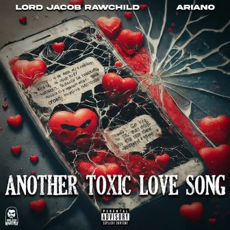 Another Toxic Love Song by Lord Jacob Rawchild