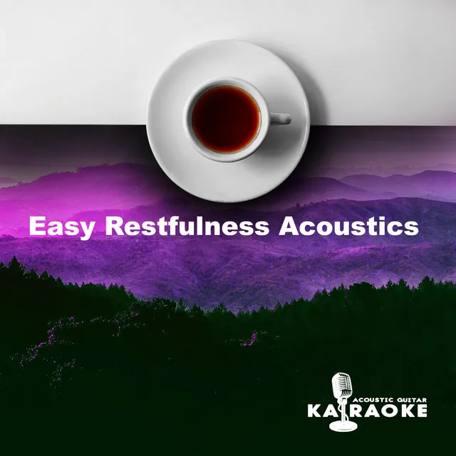 Easy Restfulness Acoustics