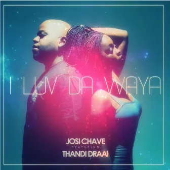 I Luv da Waya by Josi Chave