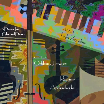 3 Pieces for Cello and Piano by Orkhan Jumayev