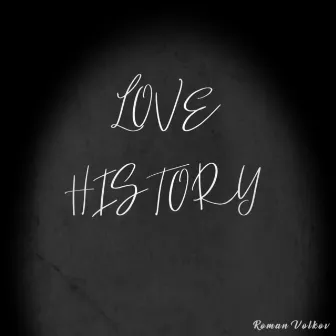 Love History by Roman VolkoV