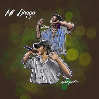 Mi Droga by Krazymafia