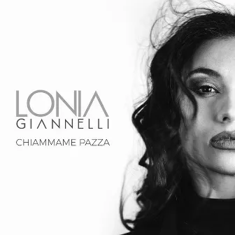 Chiammeme Pazza by Lonia Giannelli