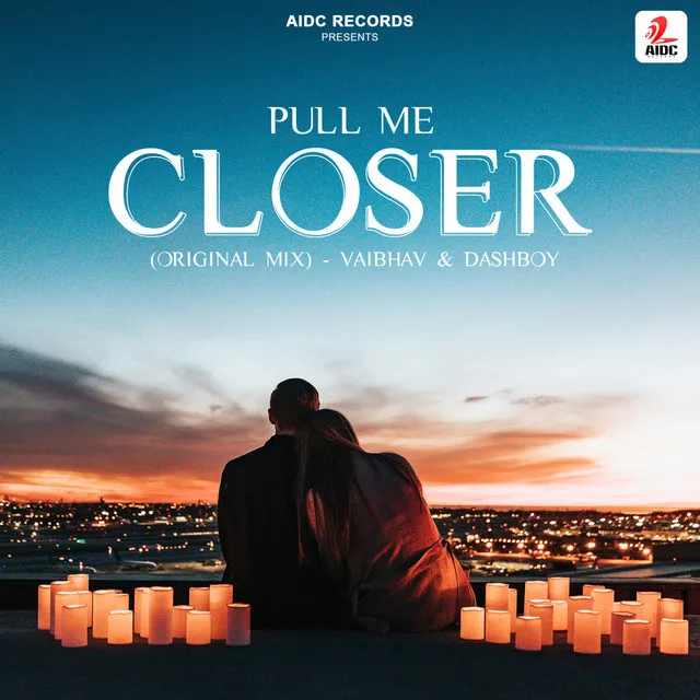 Pull Me Closer