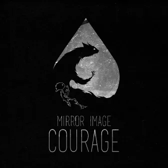 Courage by Mirror Image