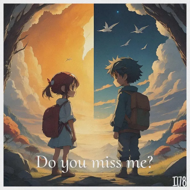 Do you miss me?