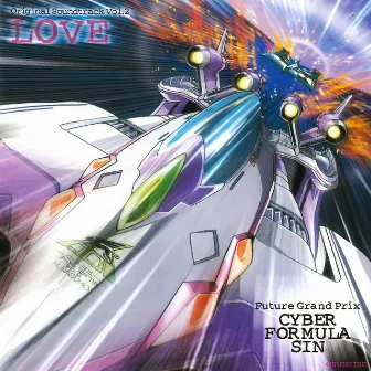 Future Gpx Cyber Formula Sin (Original Motion Picture Soundtrack Vol.2 Love) by Hironobu Kageyama