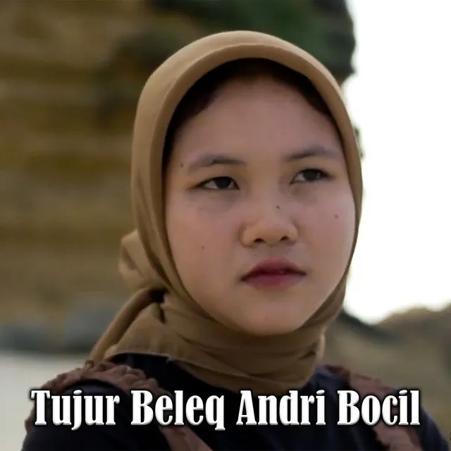 Tujur Beleq Andri Bocil