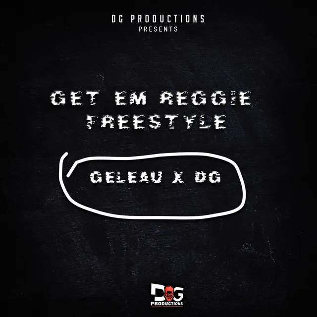 Get Em Reggie - Freestyle