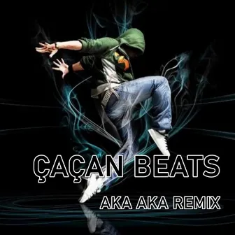 Aka Aka by Çaçan Beats