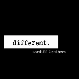 Different by Cardiff Brothers