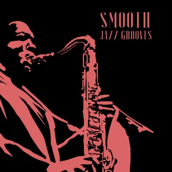 Smooth Jazz Grooves by Downtown Jazz