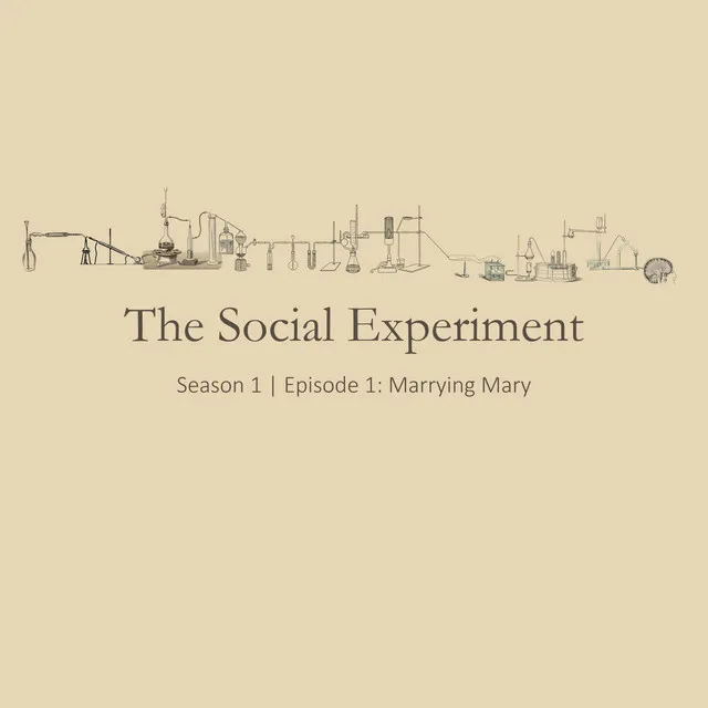 Marrying Mary | The Social Experiment (S1E1)