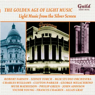 The Golden Age of Light Music: Light Music from the Silver Screen by Robert Farnon Orchestra