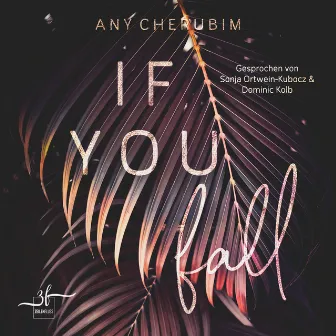 If You Fall (Mafia Romance) by Any Cherubim