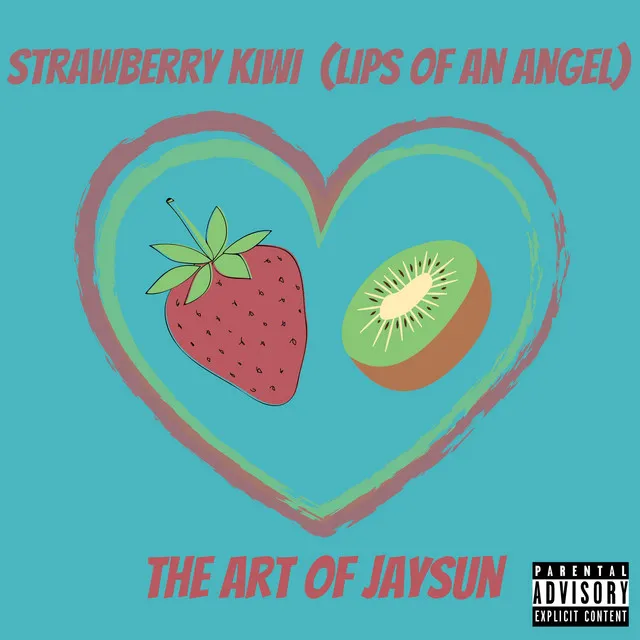 Strawberry Kiwi (Lips of an Angel)