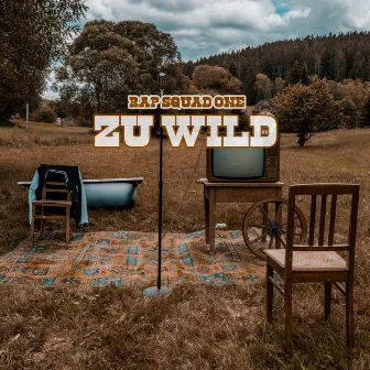 Zu Wild by Rap Squad One