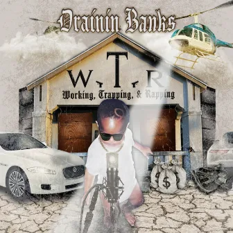 W.T.R. by Drainin Banks