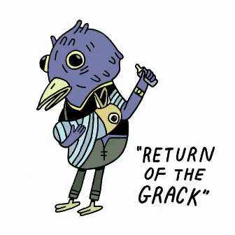 Return of the Grack by Common Grackle